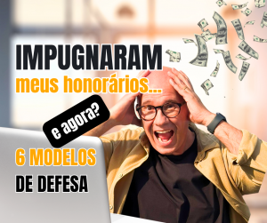 Como defender a proposta de honorários periciais diante de impugnações